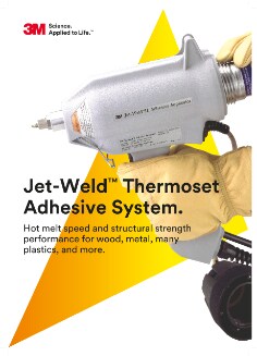 3M™ Scotch-Weld™ PUR Jet Weld Adhesives Brochure