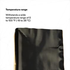 TEMPERATURE RANGE: Withstands a wide temperature range of 0 to 100 °F (-18 to 38 °C)