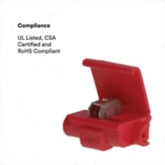 COMPLIANCE: UL Listed, CSA Certified and RoHS Compliant