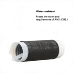 WATER-RESISTANT: Meets the water seal requirements of ANSI C119.1