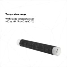 TEMPERATURE RANGE: Withstands temperatures of -40 to 194 °F (-40 to 90 °C)