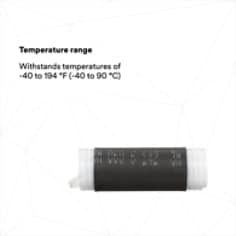 TEMPERATURE RANGE: Withstands temperatures of -40 to 194 °F (-40 to 90 °C)