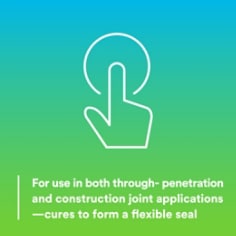 For use in both through- penetration and construction joint applications—cures to form a flexible seal