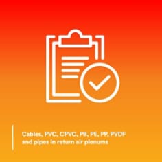Cables, PVC, CPVC, PB, PE, PP, PVDF and pipes in return air plenums