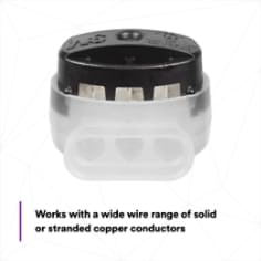 Works with a wide wire range of solid or stranded copper conductors