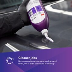 CLEANER JOBS: No compounding step means no sling, wool fibers, lint or dried compound to clean up​