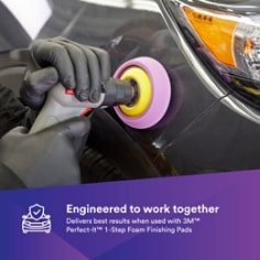 ENGINEERED TO WORK TOGETHER: Maximizing results when used with 3M™ Perfect-It™ 1-Step Foam Finishing Pads