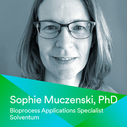 Presenter: Sophie Muczenski, Bioprocess Applications Specialist, 3M