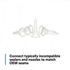 Connect typically incompatible sealers and nozzles to match OEM seams