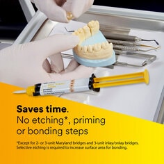 Saves time. No etching*, priming or bonding steps