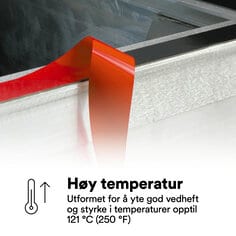 Høy temperatur
Utformet for å yte god vedheft og styrke i temperaturer opptil 121 °C  (250 °F)