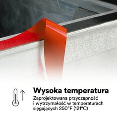 Wysoka temperatura
Zaprojektowana przyczepność  i wytrzymałość w temperaturach sięgających 250°F (121°C)