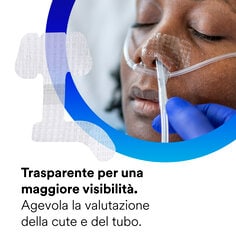 Trasparente per facilitare la visibilità e la valutazione della cute e dei tubi