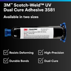This is an infographic of 3M™ Scotch-Weld™ UV Dual Curing Adhesive 3581, Image 1. 3M™ Scotch-Weld™ UV Dual Cure Adhesive 3581. Available in two sizes. Resists Deforming. Durable Bonds. High-Precision. Dual-Core