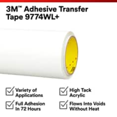 This is an infographic of 3M™ Adhesive Transfer Tape 9774WL-plus, Image 1. 3M™ Adhesive Transfer Tape 9774WL-plus. Variety of Applications. Full Adhesion in 72 Hours. High Tack Acrylic. Flows into Voids Without Heat.