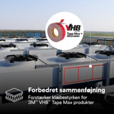 3M™ VHB™ Tape Max PDP Visual 3 Dansk