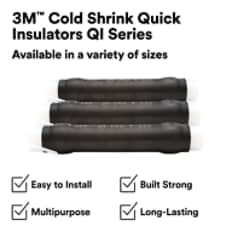 This is an infographic of 3M™ Cold Shrink Quick Insulators QI Series, Image 1. 3M™ Cold Shrink Quick Insulator QI Series: Available in variety of sizes. Easy to install. Built Strong. Multipurpose. Long-Lasting.