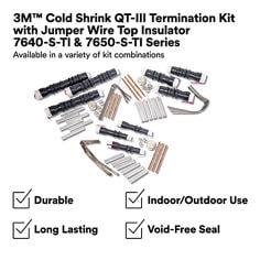This is an infographic of 3M™ Cold Shrink QT-III Termination Kit with Jumper Wire Top Insulator 7640-S & 7650-S Series, Image 1. 3M™ Cold Shrink QT-III Termination Kit with Jumper Wire Top Insulator 7640-S & 7650-S Series: Available in a variety of kit combinations. Durable, indoor/Outdoor Use, Long Lasting, Void-Free Seal. Disclaimer: 3M believes that the 3M product photos used here are substantially similar to, by may not exactly depict, the actual 3M product. Please see 3M product specifications for detailed product information. As always, before using the 3M product, you must evaluate it and determine if it is suitable for your intended application.