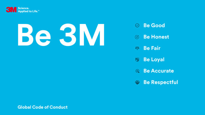 Blue slide with the 3M logo and large headline Be 3M followed by a bullet list of values: Be Good, Be Honest, Be Fair, Be Loyal, Be Accurate, Be Respectful.