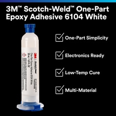 This is an infographic of 3M™ Scotch-Weld™ One-Part Epoxy Adhesive 6104 White, Image 1. One-Part Simplicity. Electronics Ready. Low-Temp Cure. Multi-Material.