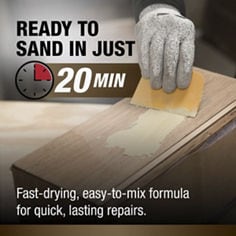 Bondo® Ready Mix Packed Wood Filler. Ready to sand in just 20 minutes