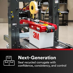 Case sealer applying tape to a 3M box. Next-Generation, Seal recycled corrugate with confidence, consistency, and control.